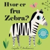 Bog Hvor Er Fru Zebra?*Carlsen Online